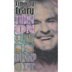 Timothy Leary Books Turn On, Tune In, Drop Out