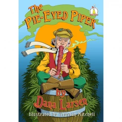 Dana Larsen The Pie-Eyed Piper