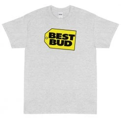 WEEDY CLOTHING Best Bud T-Shirt