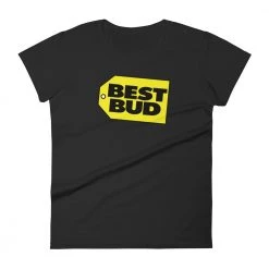 WEEDY CLOTHING Best Bud T-Shirt - Women's