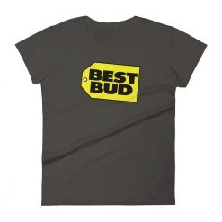 WEEDY CLOTHING Best Bud T-Shirt - Women's